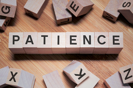 WHAT DOES IT MEAN TO BE PATIENT AND ITS BENEFITS